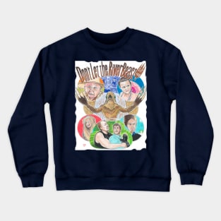 Don’t Let the River Beast Get You Crewneck Sweatshirt